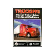 Trucking: Tractor Trailer Driver Handbook Workbook
