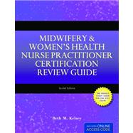 Midwifery & Women's Health Nurse Practitioner Certification Review Guide