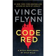 Code Red A Mitch Rapp Novel by Kyle Mills