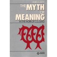 The Myth of Meaning in the Work of C.G. Jung