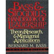 Bass and Stogdill's Handbook of Leadership : Theory, Research and Managerial Applications