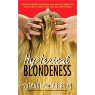 HYSTERICAL BLONDENESS       MM