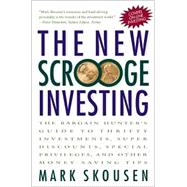 The New Scrooge Investing: The Bargain Hunter's Guide to Thrifty Investments, Super Discounts, Special Privileges, and Other Money-Saving Tips