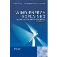 Wind Energy Explained : Theory, Design and Application