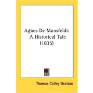 Agnes de Mansfeldt : A Historical Tale (1835)