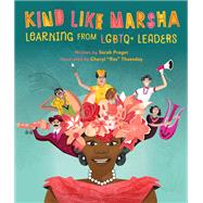 Kind Like Marsha Learning from LGBTQ+ Leaders