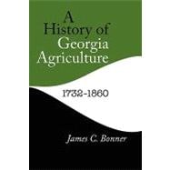 A History of Georgia Agriculture 1732-1860