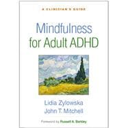Mindfulness for Adult ADHD A Clinician's Guide,9781462545001