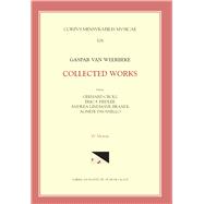 Gaspar Van Weerbeke, Collected Works