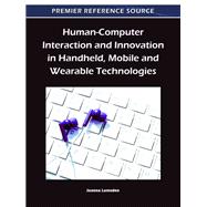 Human-Computer Interaction and Innovation in Handheld, Mobile and Wearable Technologies