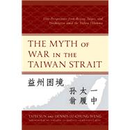 The Myth of War in the Taiwan Strait