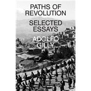Paths of Revolution Selected Essays