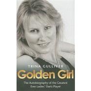 Golden Girl The Autobiography of the Greatest Ever Ladies' Darts Player