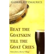 Beat the Goatskin Till the Goat Cries