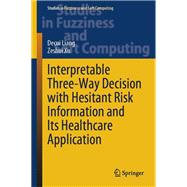 Interpretable Three-Way Decision with Hesitant Risk Information and Its Healthcare Application