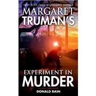 Margaret Truman's Experiment in Murder A Capital Crimes Novel