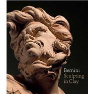 Bernini : Sculpting in Clay