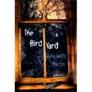 The Bird Yard; A Novel