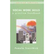 Social Work Skills : A Practice Handbook