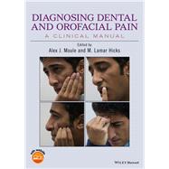 Diagnosing Dental and Orofacial Pain A Clinical Manual