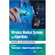 Wireless Medical Systems and Algorithms: Design and Applications