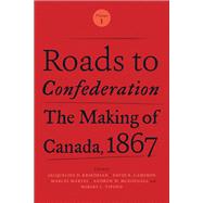 Roads to Confederation