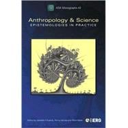 Anthropology and Science Epistemologies in Practice