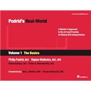 Podrid's Real-World ECGs: A Master's Approach to the Art and Practice of Clinical ECG Interpretation: The Basics