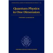 Quantum Physics in One Dimension