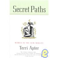 Secret Paths Women in the New Midlife