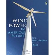 Wind Power in America's Future 20% Wind Energy by 2030