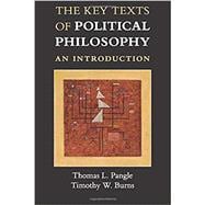 The Key Texts of Political Philosophy: An Introduction