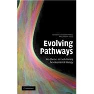 Evolving Pathways: Key Themes in Evolutionary Developmental Biology