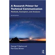 A Research Primer for Technical Communication: Methods, Exemplars, and Analyses,9780815385004
