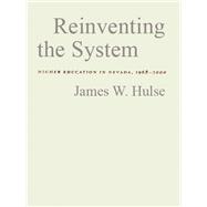 Reinventing the System : Higher Education in Nevada, 1968-2000
