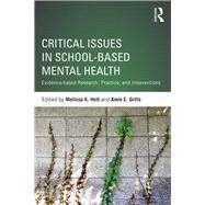 Critical Issues in School-based Mental Health: Evidence-based Research, Practice, and Interventions