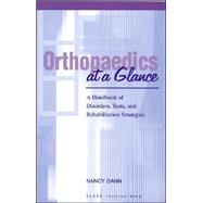 Orthopaedics at a Glance A Handbook of Disorders, Tests, and Rehabilitation Strategies
