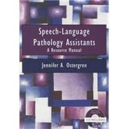 Speech-language Pathology Assistants: A Resource Manual