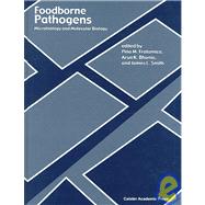 Foodborne Pathogens: Microbiology And Molecular Biology