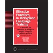 Effective Practices in Workplace Language Training Guidelines for Providers of Workplace English Language Training Services