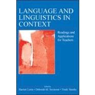 Language and Linguistics in Context: Readings and Applications for Teachers