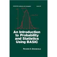 An Introduction to Probability and Statistics Using Basic