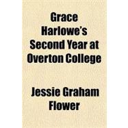 Grace Harlowe's Second Year at Overton College