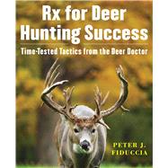 Rx for Deer Hunting Success