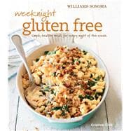 Weeknight Gluten Free (Williams-Sonoma) Simple, healthy meals for every night of the week