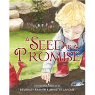 A Seed Is a Promise
