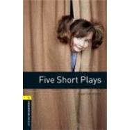 Oxford Bookworms Playscripts: Five Short Plays Level 1: 400-Word Vocabulary