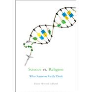 Science vs. Religion What Scientists Really Think
