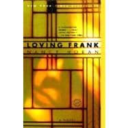 Loving Frank A Novel