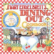 Mary Engelbreit's Dining Out Cookbook